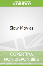Slow Movies