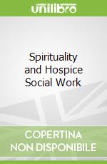 Spirituality and Hospice Social Work
