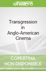 Transgression in Anglo-American Cinema