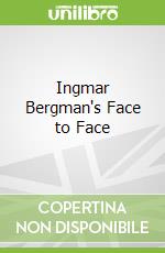 Ingmar Bergman's Face to Face