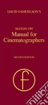 David Samuelson's 'Hands-On' Manual for Cinematographers libro str
