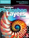 The Adobe Photoshop Layers Book libro str