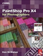 Paintshop Pro X4 for Photographers