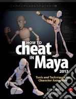 How to Cheat in Maya 2013