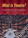 What Is Theatre? libro str