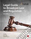 Nab Legal Guide to Broadcast Law and Regulation libro str