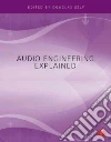 Audio Engineering Explained libro str