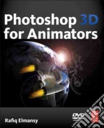 Photoshop 3d for Animators libro in lingua di Elmansy Rafiq
