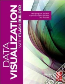 Data Visualization With Flash Builder libro in lingua di Rocchi Cesare