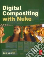 Digital Compositing With Nuke