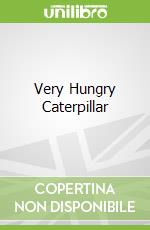 Very Hungry Caterpillar