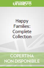 Happy Families: Complete Collection