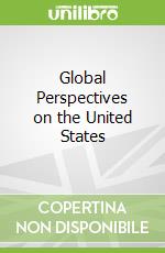 Global Perspectives on the United States