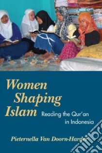 Women Shaping Islam libro in lingua di Doorn-Harder Pieternella Van