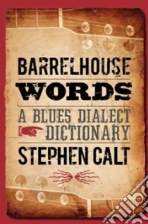 Barrelhouse Words libro in lingua di Calt Stephen