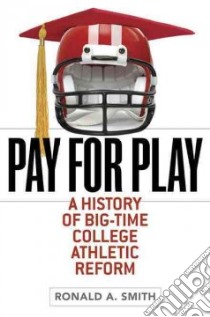 Pay for Play libro in lingua di Smith Ronald A.