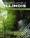 Exploring Nature in Illinois libro str