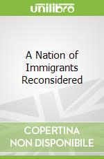 A Nation of Immigrants Reconsidered