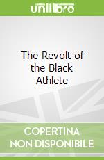 The Revolt of the Black Athlete