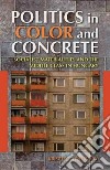 Politics in Color and Concrete libro str