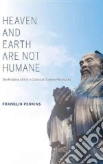 Heaven and Earth Are Not Humane