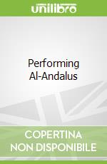 Performing Al-Andalus