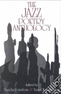 The Jazz Poetry Anthology libro in lingua di Feinstein Sascha, Komunyakaa Yusef (EDT)