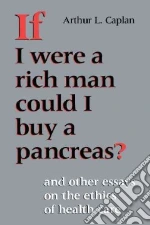 If I Were a Rich Man Could I Buy a Pancreas?