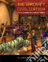 The Warcraft Civilization libro str