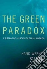The Green Paradox