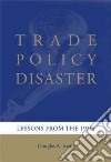 Trade Policy Disaster libro str