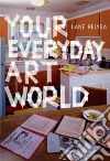 Your Everyday Art World libro str