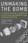 Unmaking the Bomb libro str