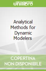 Analytical Methods for Dynamic Modelers