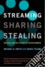 Streaming, Sharing, Stealing