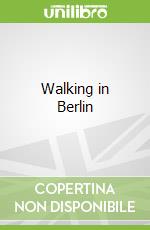 Walking in Berlin libro in lingua di Hessel Franz, Demarco Amanda (TRN), Benjamin Walter (CON)
