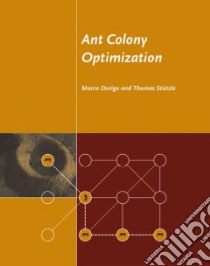 Ant Colony Optimization libro in lingua di Dorigo Marco, Stutzle Thomas