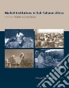 Market Institutions in Sub-Saharan Africa libro str