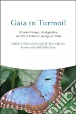 Gaia in Turmoil