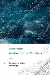 Weather by the Numbers libro in lingua di Harper Kristine C.