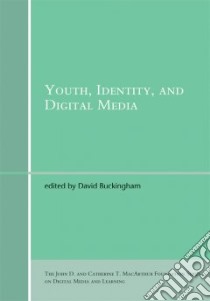 Youth, Identity, and Digital Media libro in lingua di Buckingham David (EDT)