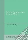 Youth, Identity, and Digital Media libro str