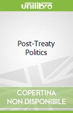 Post-Treaty Politics