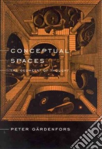 Conceptual Spaces libro in lingua di Gardenfors Peter