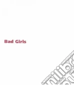 Bad Girls