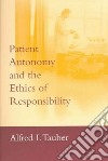 Patient Autonomy And the Ethics of Responsibility libro str