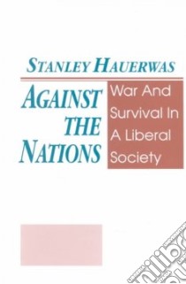 Against the Nations libro in lingua di Hauerwas Stanley