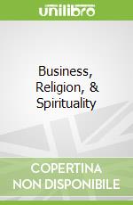 Business, Religion, & Spirituality