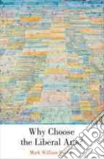 Why Choose the Liberal Arts?