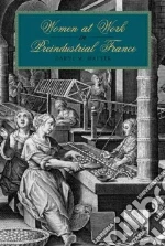 Women at Work in Preindustrial France